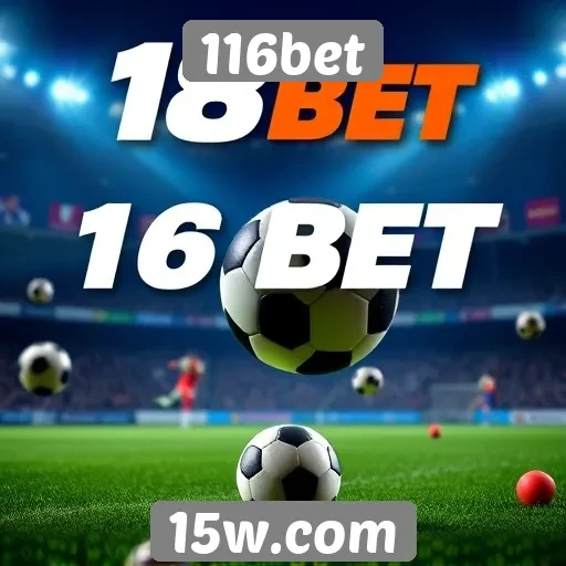 Apostas esportivas em destaque no 116bet